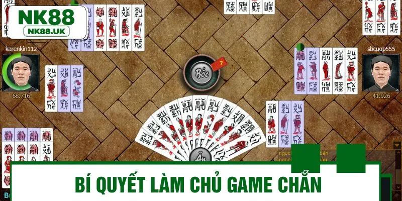 Bỏ túi các mẹo chơi chắn hiệu quả từ chuyên gia
