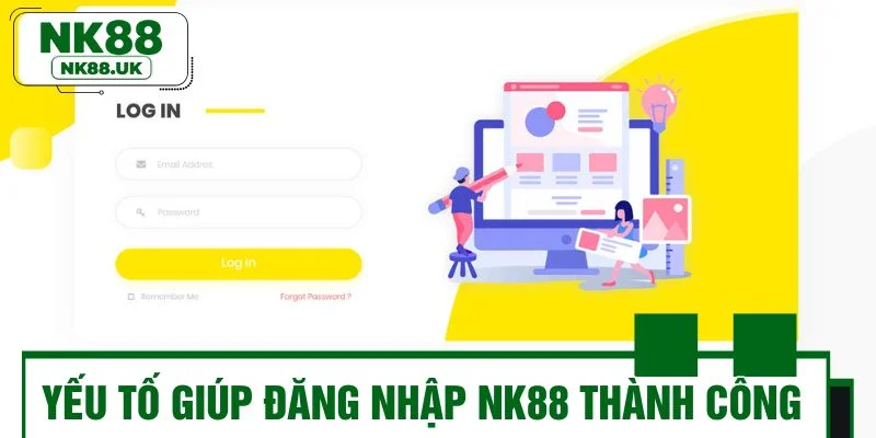 Yếu tố quan trọng giúp khách hàng đăng nhập NK88 thành công