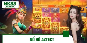 Nổ Hũ Aztect– Săn Giải Thưởng Hấp Dẫn, Rinh Về Kho Báu Vàng