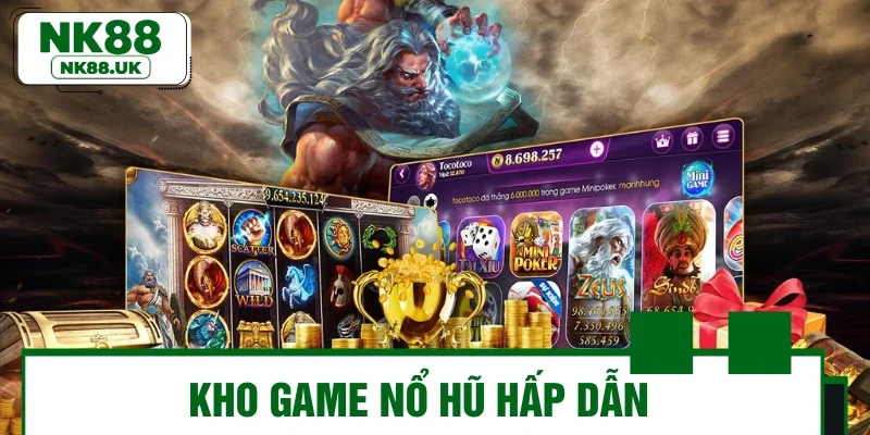 Kho game nổ hũ hấp dẫn