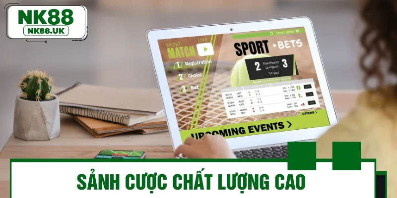 NK88 mang đến sảnh cược chất lượng cao