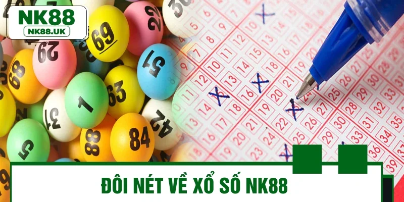 Đôi nét về xổ số NK88